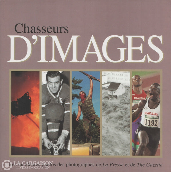 COLLECTIF. Chasseurs d images Les meilleures photos des