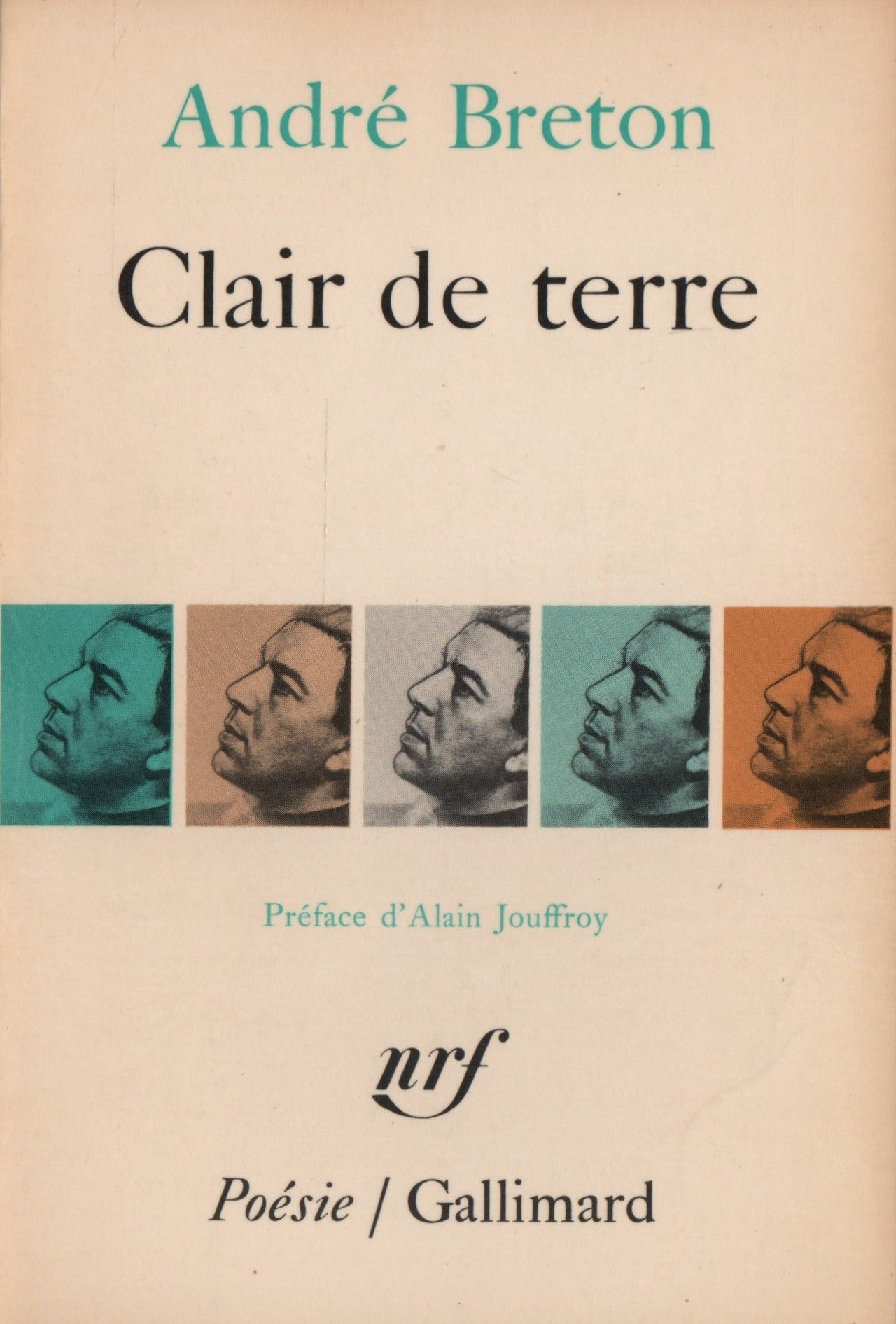 BRETON, ANDRE. Clair de terre, précédé de Mont de Piété, suivi de Le Revolver à cheveux blancs et de L'Air de l'eau