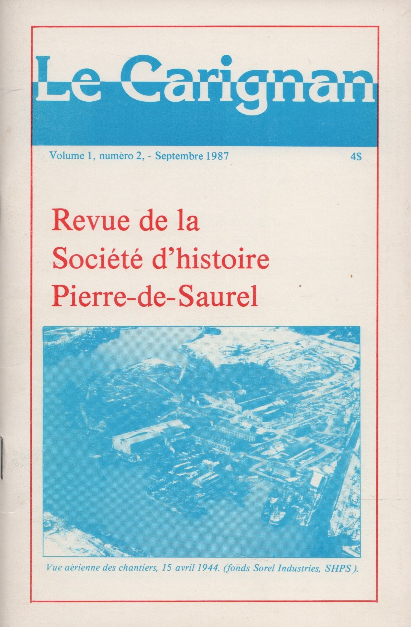 SOREL-TRACY. Carignan (Le) : Revue de la Société historique Pierre-de-Saurel - Volume 1, Numéro 2, Septembre 1987