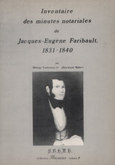 LAFORTUNE-ROBERT. Inventaire des minutes notariales de Jacques-Eugène Faribault, 1831-1840