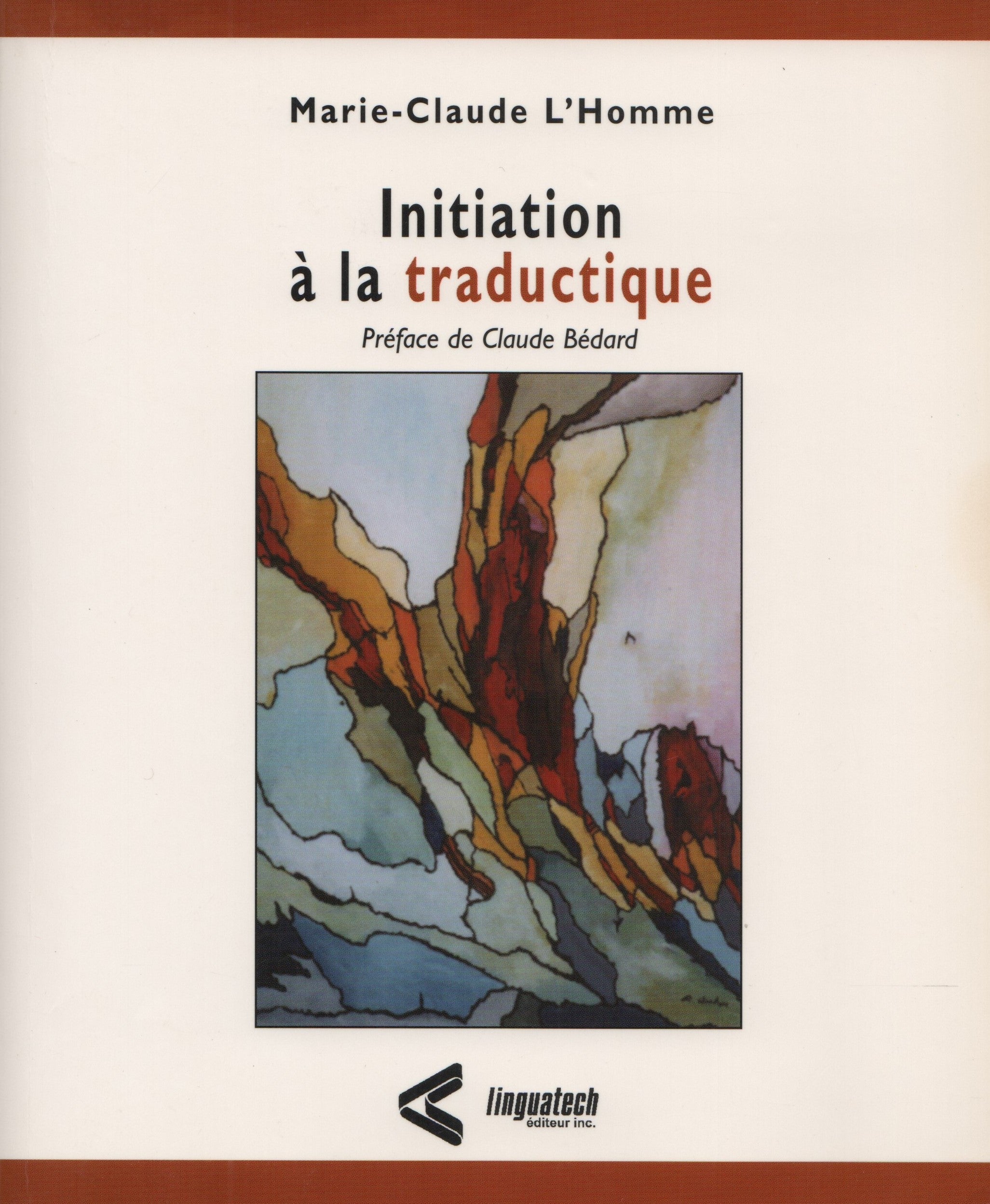 L'HOMME, MARIE-CLAUDE. Initiation à la traductique