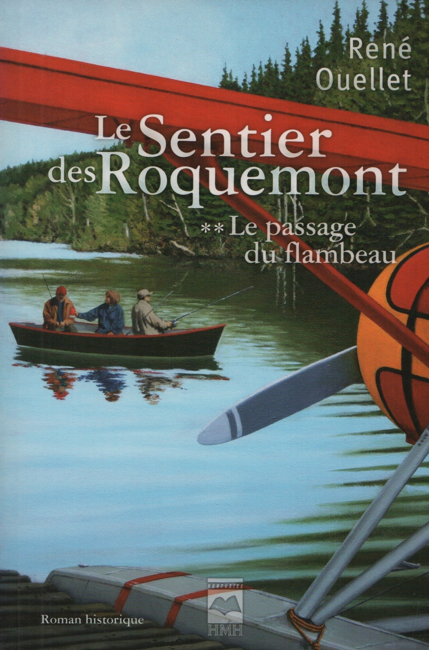 OUELLET, RENE. Sentier des Roquemont (Le) - Tome 02 : Le passage du flambeau