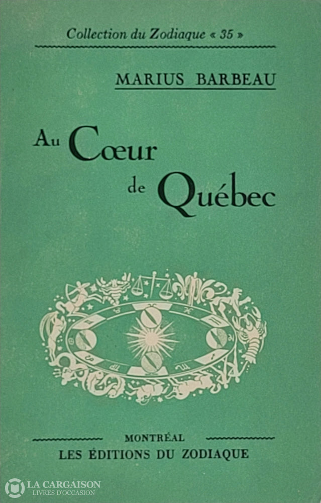 Barbeau Marius. Au Coeur De Québec D’occasion - Acceptable Livre