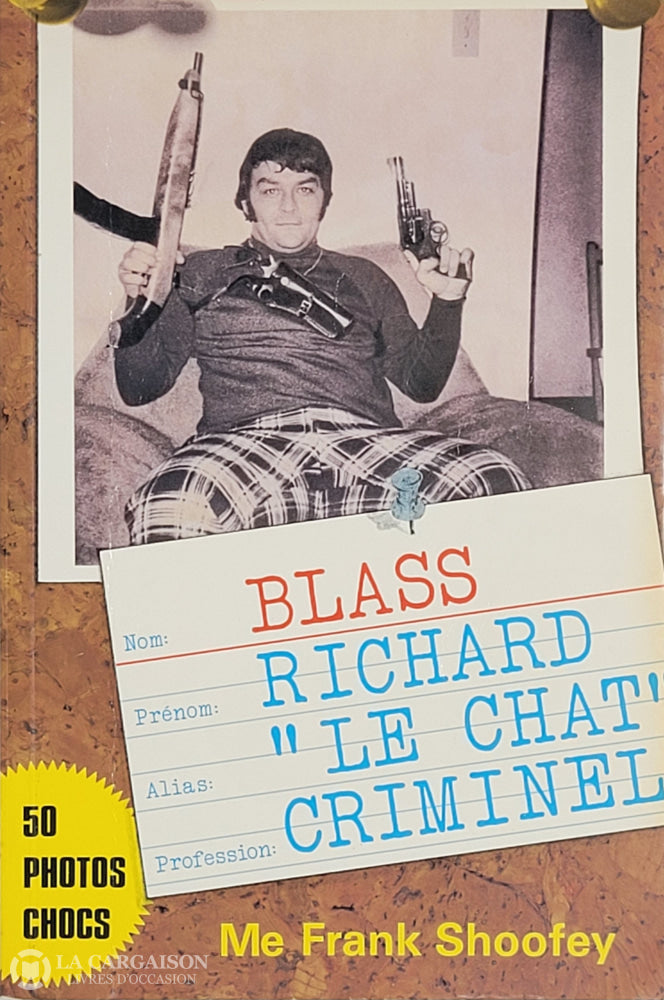 Blass Richard. Nom: Blass Prénom: Richard Alias: ’Le Chat’ Profession: Criminel D’occasion -