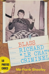 Blass Richard. Nom: Blass Prénom: Richard Alias: ’Le Chat’ Profession: Criminel D’occasion -