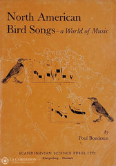 Bondesen Poul. North American Bird Songs - A World Of Music D’occasion Acceptable Livre