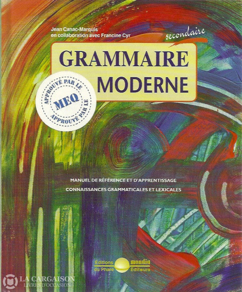 Canac-Marquis Jean. Grammaire Moderne: Manuel De Référence Et D’apprentissage - Connaissances