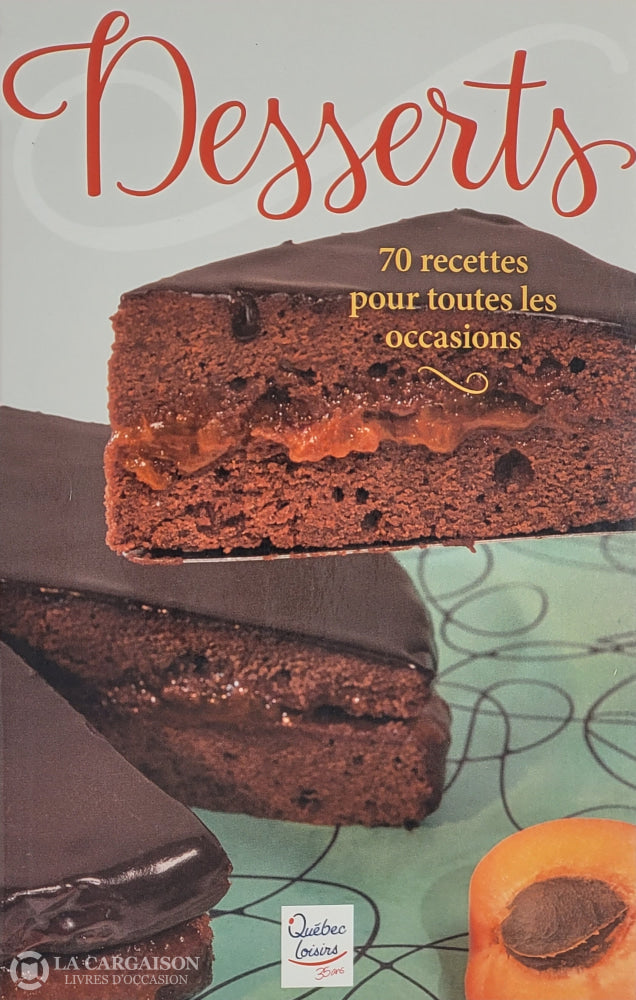 Collectif. Desserts - 70 Recettes Pour Toutes Les Occasions D’occasion Très Bon Livre