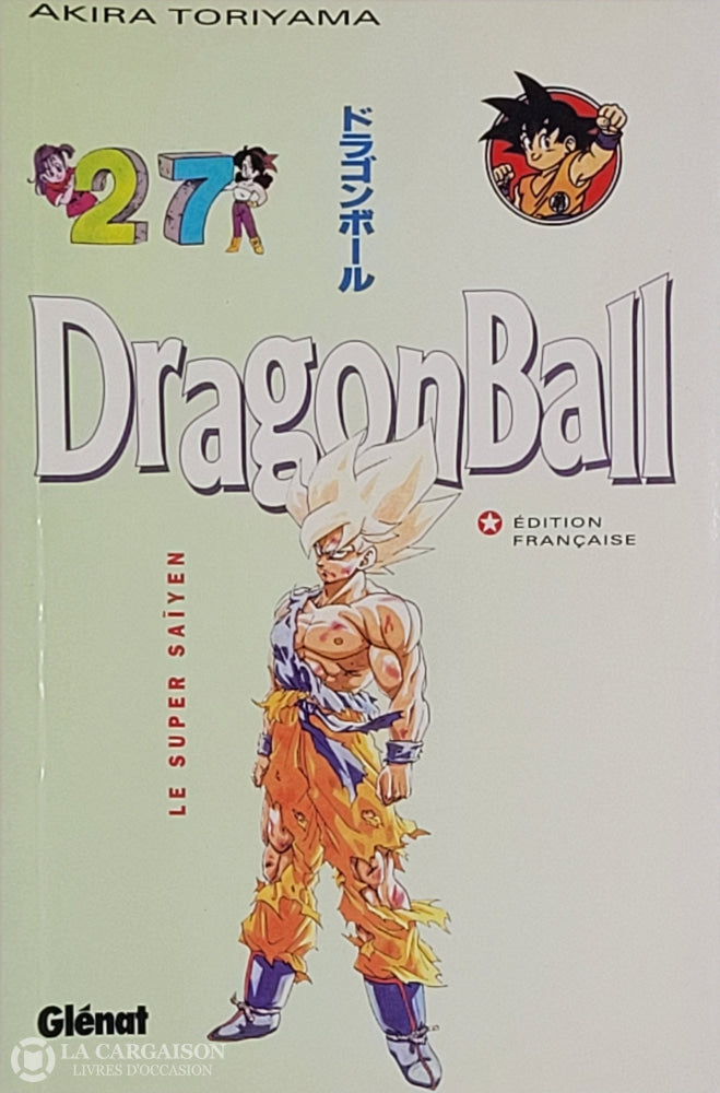 Dragon Ball. Tome 27: Le Super Saïyen D’occasion - Bon Livre