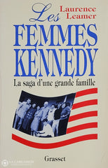 Leamer Laurence. Les Femmes Kennedy: La Saga D’une Grande Famille D’occasion - Bon Livre