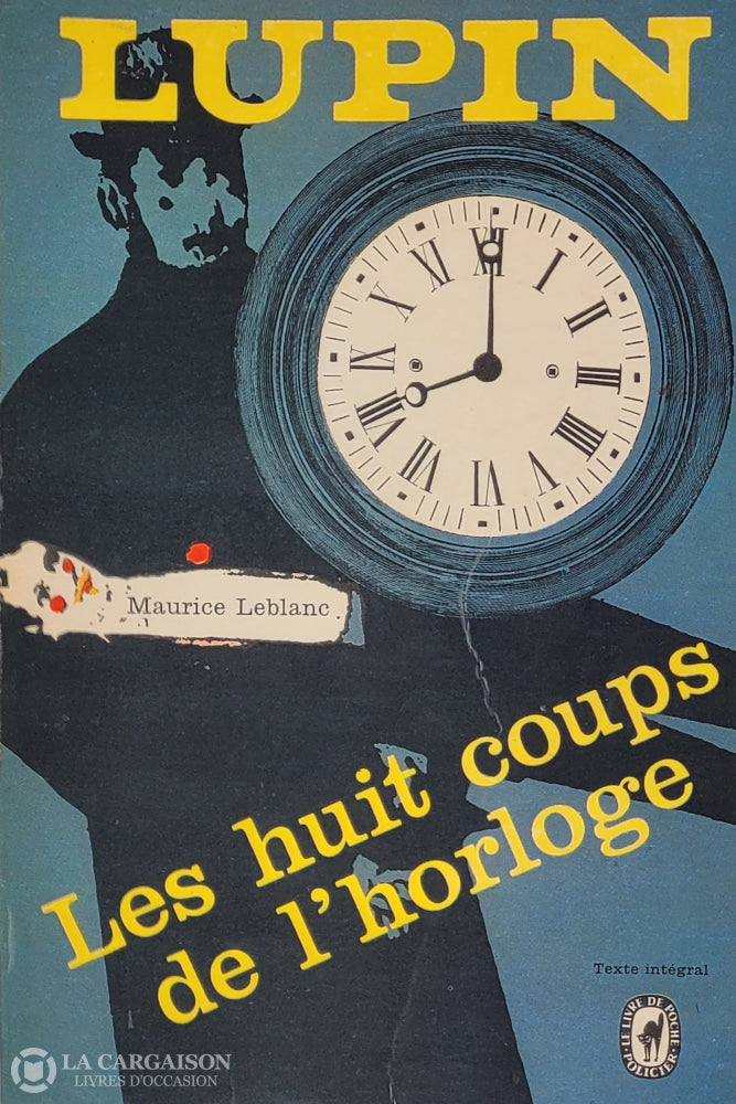 Leblanc Maurice. Huit Coups De L’horloge (Les) D’occasion - Acceptable Livre