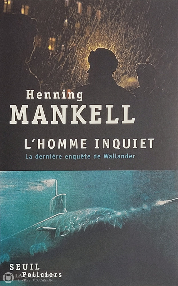 Mankell Henning. Homme Inquiet (L’) - La Dernière Enquête De Wallander D’occasion Très Bon Livre