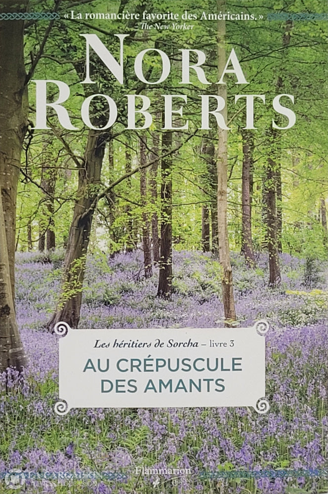 Roberts Nora. Héritiers De Sorcha (Les) - Tome 03: Au Crépuscule Des Amants D’occasion Bon Livre