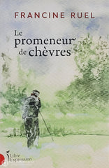 Ruel Francine. Promeneur De Chèvres (Le) D’occasion - Très Bon Livre