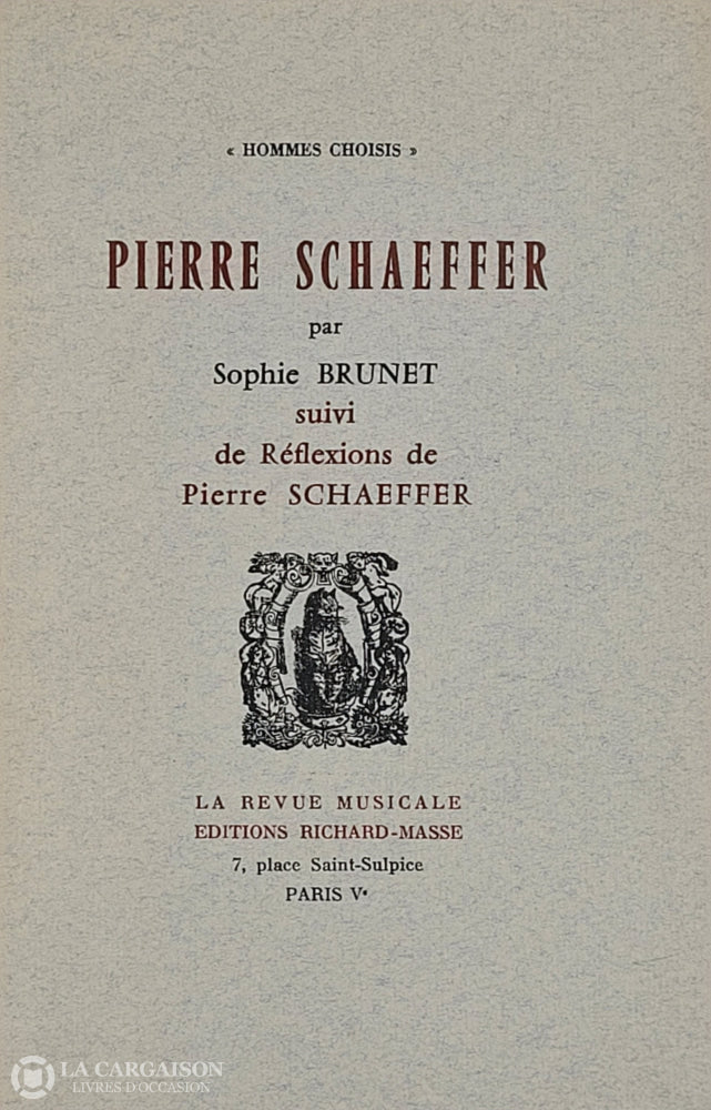 Schaeffer Pierre. Pierre Schaeffer - Suivi De Réflexions D’occasion Très Bon Livre