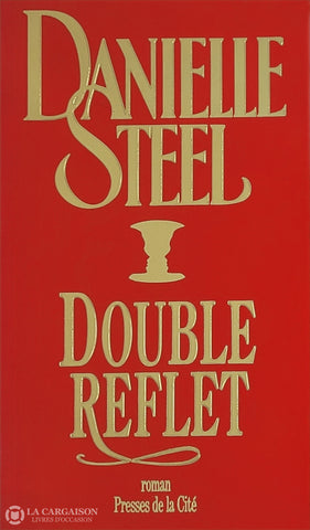 Steel Danielle. Double Reflet Copie 1: D’occasion - Bon Livre