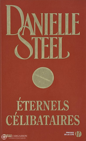 Steel Danielle. Éternels Célibataires D’occasion - Bon Livre