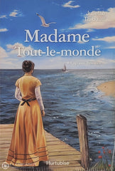 Thibault Juliette. Madame Tout-Le-Monde - Tome 01: Cap-Aux-Brumes D’occasion Acceptable Livre