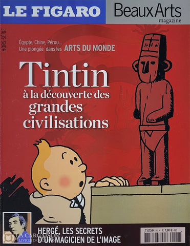 Tintin. Le Figaro / Beaux Arts Magazine - Hors-Série: Tintin À La Découverte Des Grandes