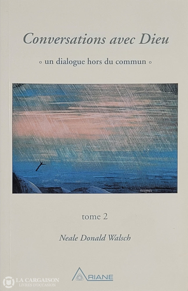 Walsch Neale Donald. Conversations Avec Dieu - Tome 02 D’occasion Bon Livre