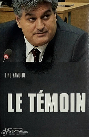 Zambito Lino. Témoin (Le) D’occasion - Très Bon Livre