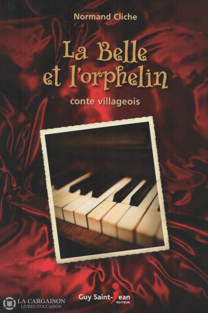 Cliche Normand. Belle Et Lorphelin (La):  Conte Villageois Livre