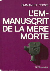 COCKE, EMMANUEL. Va voir au ciel si j'y suis - Emmanuscrit de la mère morte (L')