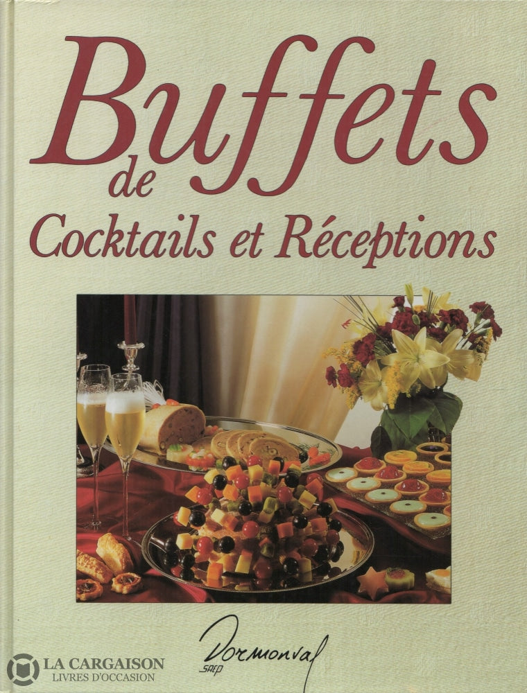 Godon Jean-Claude. Buffets De Cocktails Et Réceptions Livre