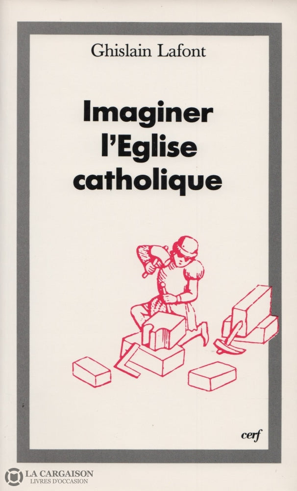 Lafont Ghislain. Imaginer Léglise Catholique Livre