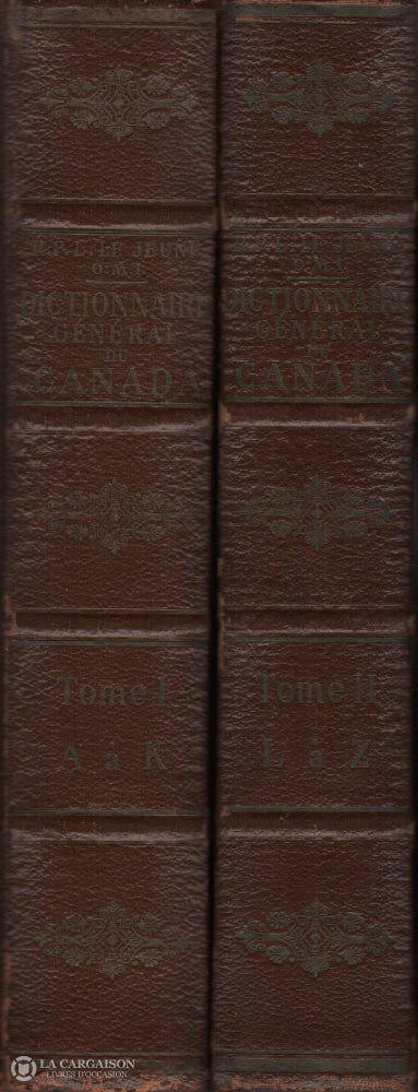 Le Jeune L. Dictionnaire Général Du Canada - Ouvrage Orné De 187 Photographies Et 56 Gravures