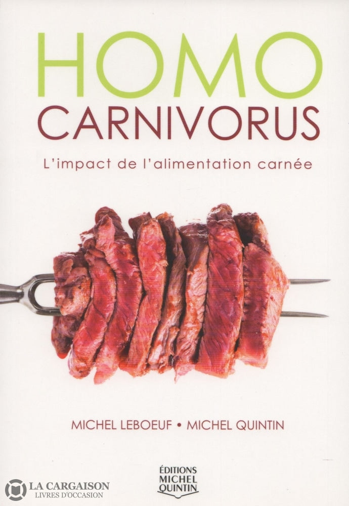 Leboeuf-Quintin. Homo Carnivorus:  Limpact De Lalimentation Carnée Livre