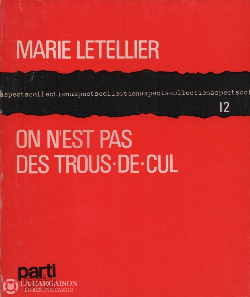 Letellier Marie. On Nest Pas Des Trous-De-Cul Livre