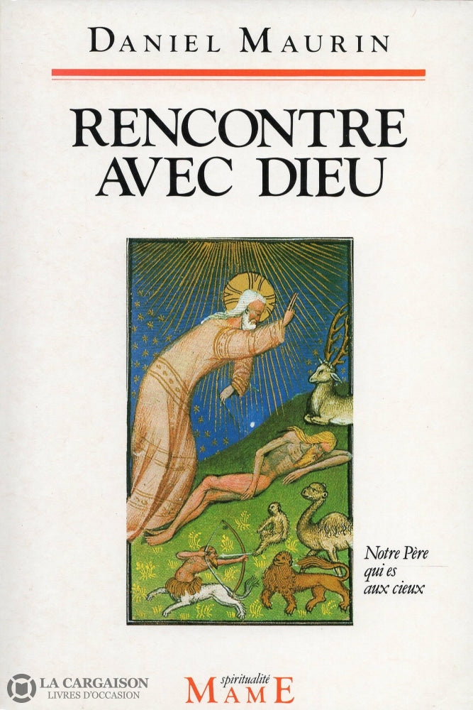 Maurin Daniel. Rencontre Avec Dieu Livre