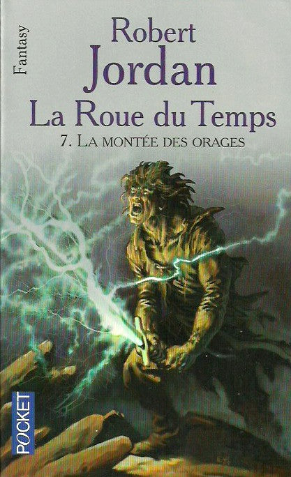 JORDAN, ROBERT. La Roue du Temps. Tome 07. La montée des orages.