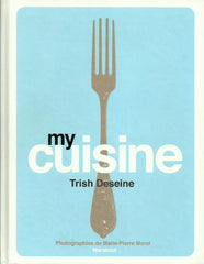 DESEINE, TRISH. My cuisine