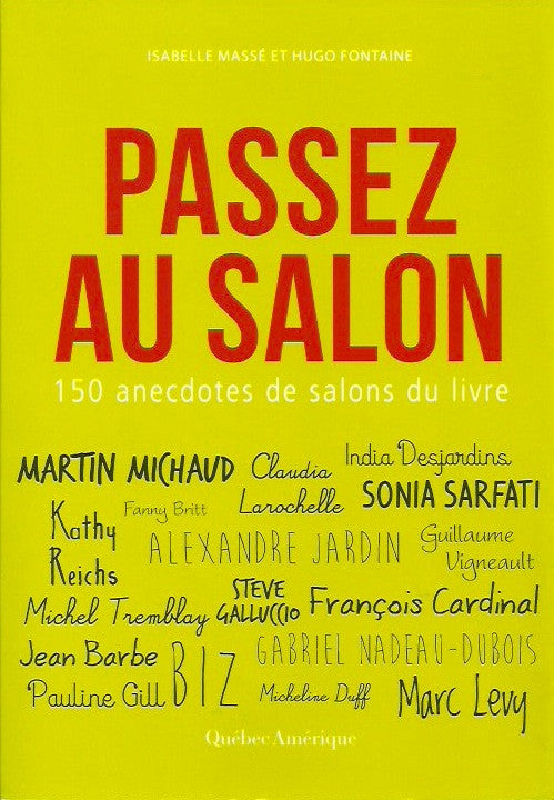 MASSE, ISABELLE. Passez au salon. 150 anecdotes de salons du livre.