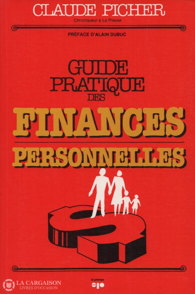 Picher Claude Guide Pratique Des Finances Personnelles Librairie La