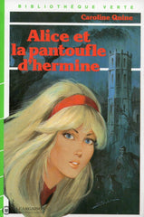 Quine Caroline. Alice - Tome 21:  Et La Pantoufle Dhermine Livre