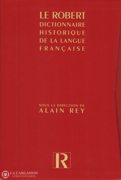 REY, ALAIN. Robert (Le) : Dictionnaire Historique De La Langue Françai ...