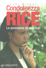 Rice Condoleezza. Condoleezza Rice:  La Puissance Et La Grâce Livre