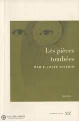 Riverin Marie-Josee. Pièces Tombées (Les) Livre